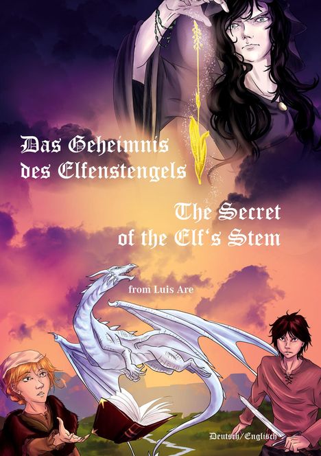 "Das Geheimnis des Elfenstengels" und "The Secret of the Elf's Stem" in gotischen Buchstaben. Zwei Figuren, ein weißer Drache, ein offenes Buch und ein Schwert. Farbenfroher Himmel im Hintergrund.
