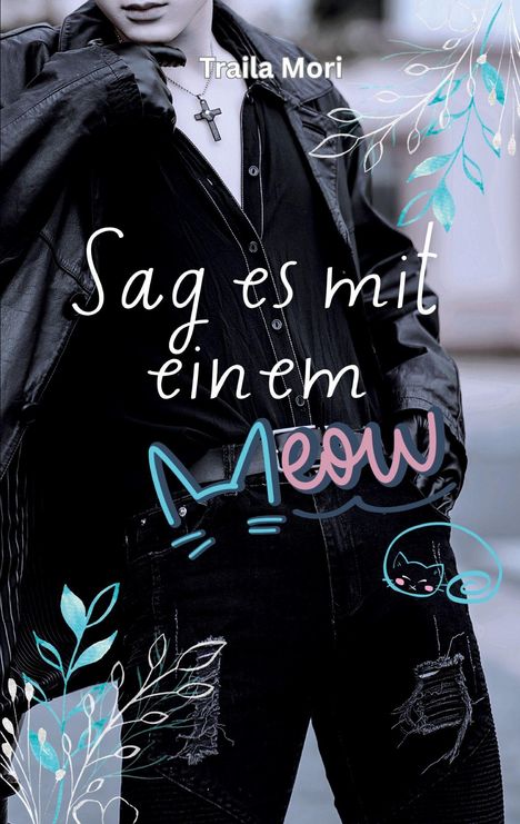 Text: "Tralia Mori" und "Sag es mit einem Meow". Eine Person in schwarzer Kleidung mit Kreuzkette und floralen Verzierungen.