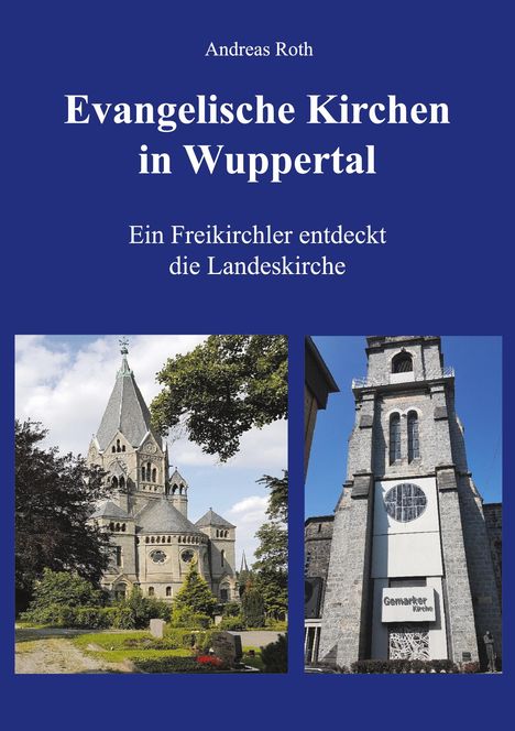 Titel: "Evangelische Kirchen in Wuppertal". Zwei Kirchtürme umgeben von Bäumen. Autor: Andreas Roth.