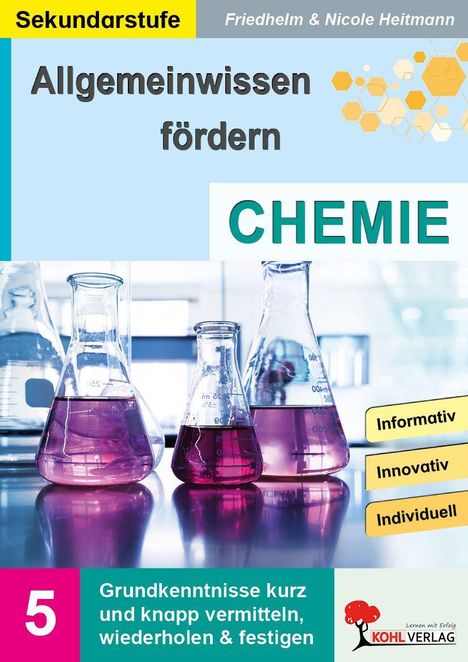 "Allgemeinwissen fördern: CHEMIE. Sekundarstufe. Grundkenntnisse kurz vermitteln. Erlenmeyerkolben mit Flüssigkeiten."