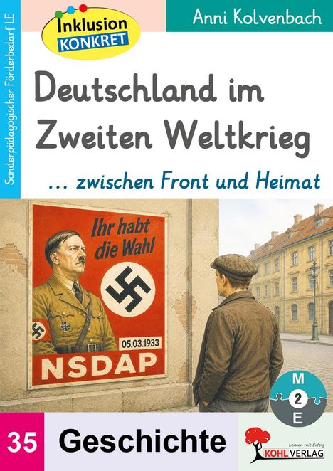 „Deutschland im Zweiten Weltkrieg ... zwischen Front und Heimat“. Ein Mann betrachtet ein NSDAP-Plakat.