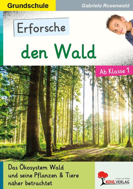 "Erforsche den Wald", "Ab Klasse 1", "Das Ökosystem Wald...". Kindergesicht, Wald im Sonnenlicht, Logo unten rechts.