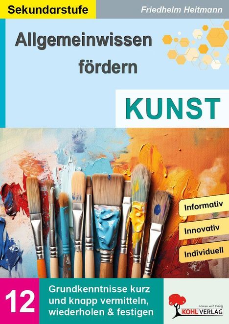 Titel: Allgemeinwissen fördern. Kunst. Bunte Pinsel vor einem farbenfrohen Hintergrund mit gelben Stickern.