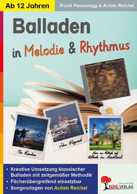 "Balladen in Melodie & Rhythmus" ab 12 Jahren. Fotos: "Nis Randers", "John Maynard", "Herr von Ribbeck im Havelland".