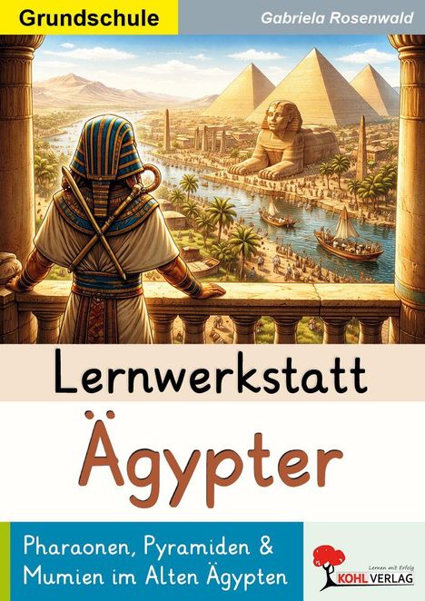 Titel: "Lernwerkstatt Ägypter". Illustration eines Pharaos, der auf Pyramiden und die Sphinx blickt.