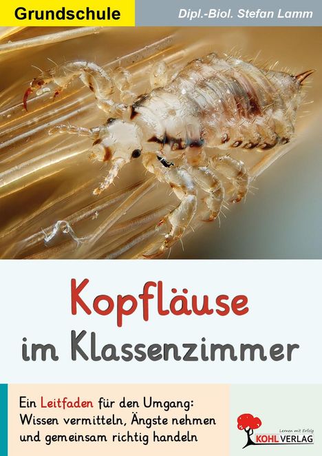 "Grundschule", "Dipl.-Biol. Stefan Lamm", "Kopfläuse im Klassenzimmer". Große Laus auf Haar. "Ein Leitfaden für den Umgang..."
