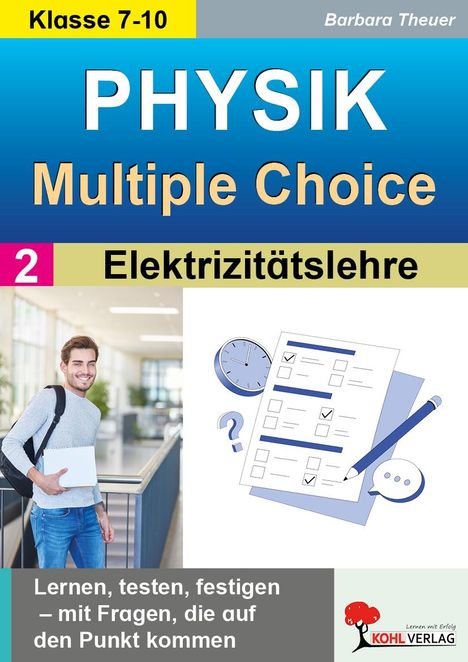 Klasse 7-10, PHYSIK Multiple Choice, Elektrizitätslehre. Ein Mann mit Rucksack und Büchern, daneben Uhr und Prüfungsbogen.