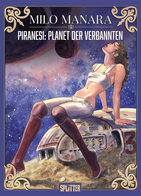 "MILO MANARA, PIRANESI: PLANET DER VERBANNTEN, SPLITTER." Eine Frau sitzt vor Weltraumszenerie und schaut nach oben.