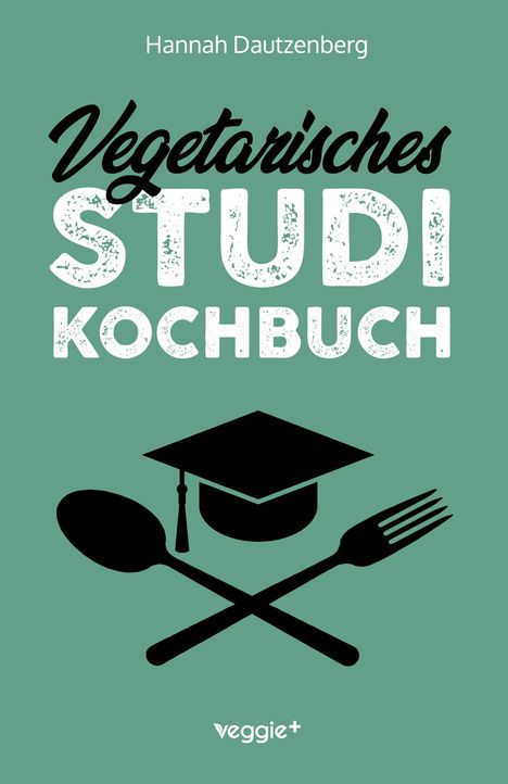 „Vegetarisches Studi Kochbuch“ von Hannah Dautzenberg, Illustration: Kochmütze auf Löffel und Gabel kreuzend.
