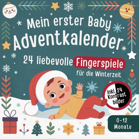 "Mein erster Baby Adventkalender. 24 liebevolle Fingerspiele für die Winterzeit. Inkl. 24 Kontrastbilder. 0-12 Monate." 

Illustration: Baby im Weihnachtsthema mit Geschenken und Schneeflocken.