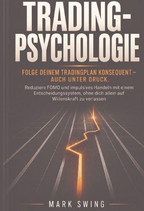 Trading-Psychologie: Folge deinem Tradingplan konsequent. Reduziere FOMO und impulsives Handeln ohne Willenskraft.