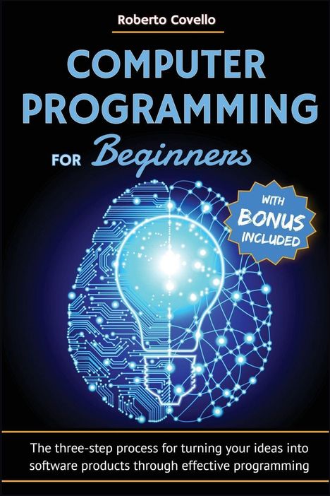 „COMPUTER PROGRAMMING FOR Beginners“ erwähnt. Mit Bonus enthalten. Bild: Glühbirne aus Schaltkreisen.