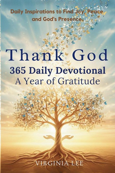 Buchtitel "Thank God: 365 Daily Devotional". Illustration eines leuchtenden Baums mit Schmetterlingen im Himmel.