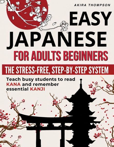 EASY JAPANESE FOR ADULTS BEGINNERS. Zweige mit Blüten und eine Pagode in schwarzer Silhouette, roter Kreis im Hintergrund.
