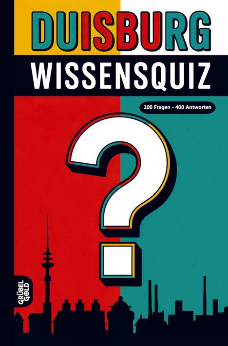 "Duisburg Wissensquiz" in großen Buchstaben. "100 Fragen - 400 Antworten." Illustration mit einem großen Fragezeichen und einer Stadtsilhouette.