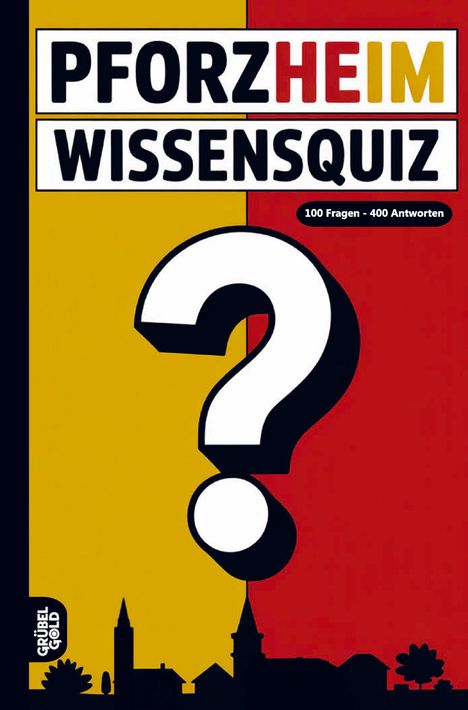 "Pforzheim Wissensquiz, 100 Fragen - 400 Antworten" auf gelb-rotem Hintergrund, Silhouette einer Stadt unten.