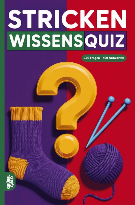 „STRICKEN WISSENSQUIZ“ in großen Buchstaben, 100 Fragen. Illustriert mit einer Socke, einem Fragezeichen und Stricknadeln.