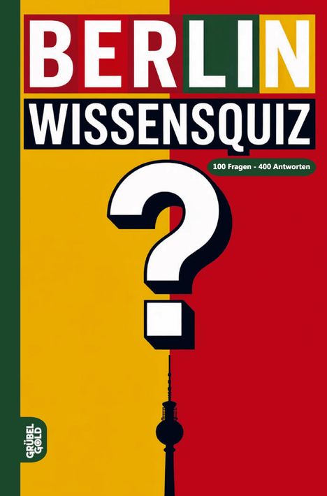 "BERLIN WISSENSQUIZ" in großen Buchstaben, "100 Fragen - 400 Antworten". Ein großes Fragezeichen über dem Berliner Fernsehturm.