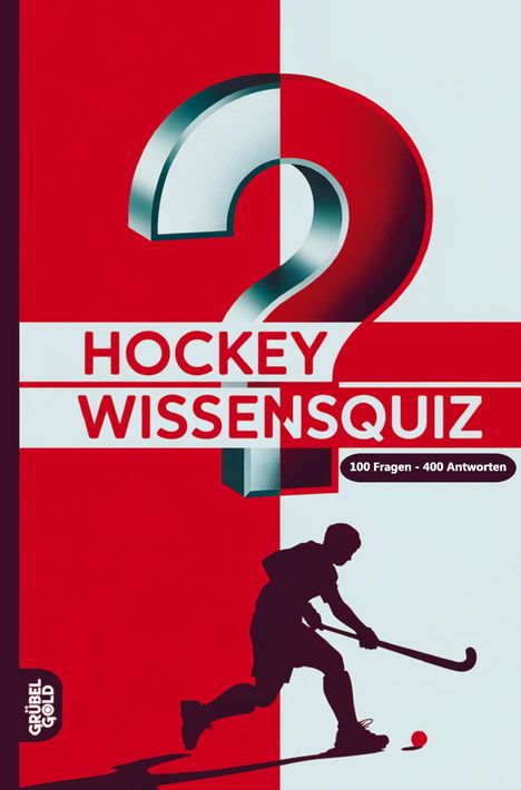 "Hockey Wissensquiz", "100 Fragen - 400 Antworten", Illustration eines Hockeyspielers vor einem großen Fragezeichen.