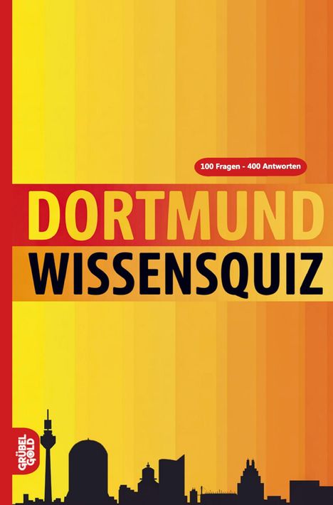 "Dortmund Wissensquiz: 100 Fragen - 400 Antworten" auf orangem Hintergrund, darunter Skyline-Silhouette.