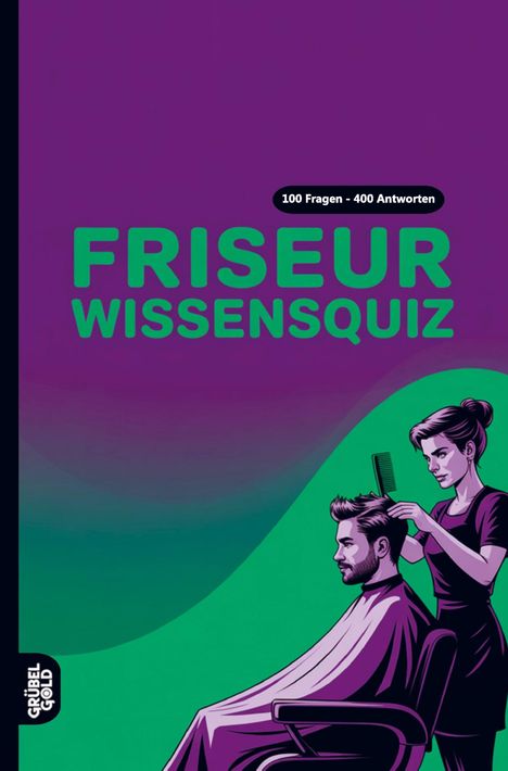 "FRISEUR WISSENSQUIZ" und "100 Fragen - 400 Antworten". Illustration einer Friseurin beim Haareschneiden.
