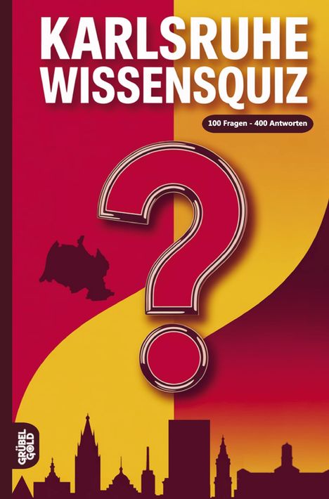 "Karlsruhe Wissensquiz. 100 Fragen - 400 Antworten." Illustration mit Stadtumrissen und großem Fragezeichen.