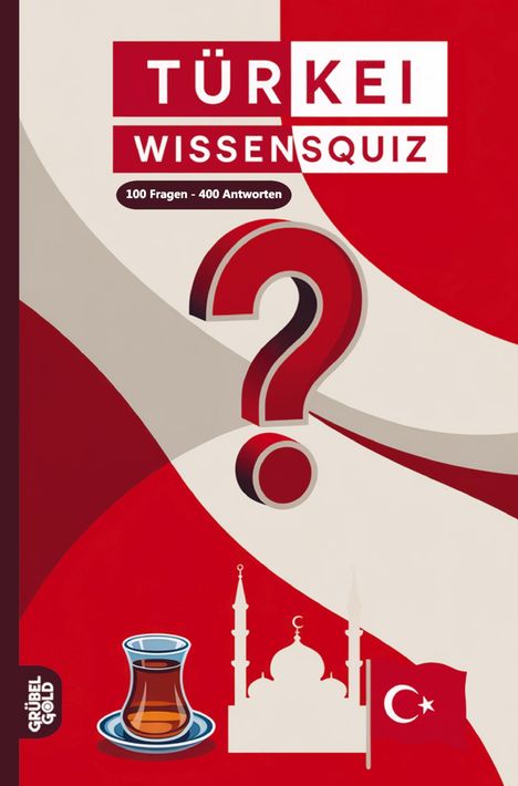 "Türkei Wissensquiz, 100 Fragen - 400 Antworten." Großes rotes Fragezeichen, türkische Symbole: Tee, Moschee, Flagge.