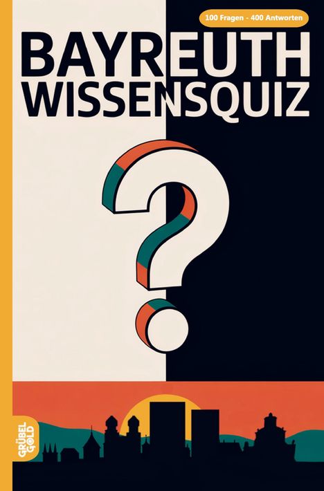 „BAYREUTH WISSENSQUIZ“ steht groß oben. Ein großes, stilisiertes Fragezeichen ist zentral abgebildet.