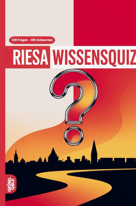 "Riesa Wissensquiz", "100 Fragen - 400 Antworten", rotes Fragezeichen, Skyline im Hintergrund, orangefarbenes Design.