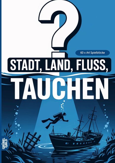 „STADT, LAND, FLUSS, TAUCHEN“, 60 x A4 Spielblöcke. Taucher erkundet Schiffswrack unter Wasser.