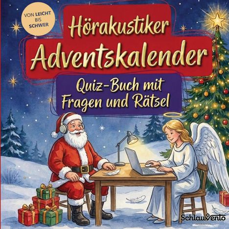 „Hörakustiker Adventskalender. Quiz-Buch mit Fragen und Rätsel“. Illustration: Weihnachtsmann, Engel am Laptop, Baum.