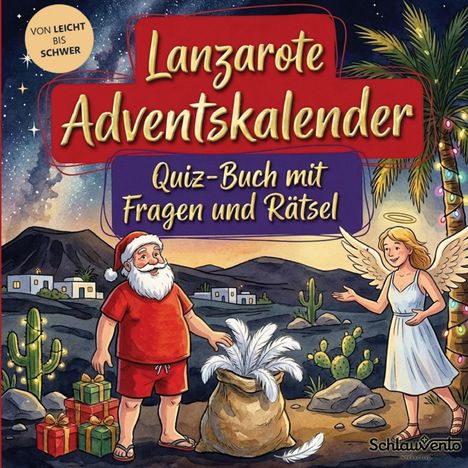 „Lanzarote Adventskalender: Quiz-Buch mit Fragen und Rätsel“. Illustration mit Weihnachtsmann, Engel, Geschenken und Kaktus.