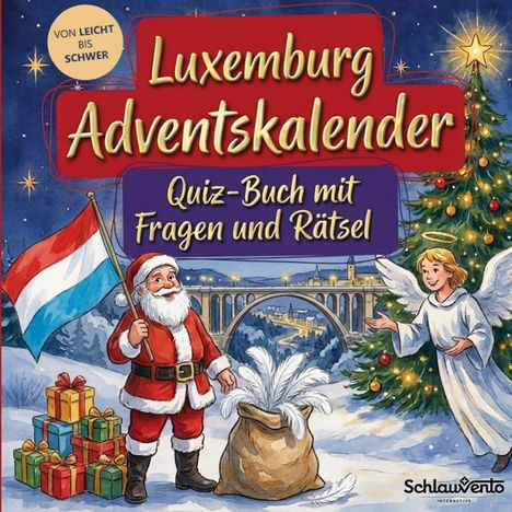 „Luxemburg Adventskalender. Quiz-Buch mit Fragen und Rätsel.“ Weihnachtsmann mit Fahne und Engel vor Brücke.