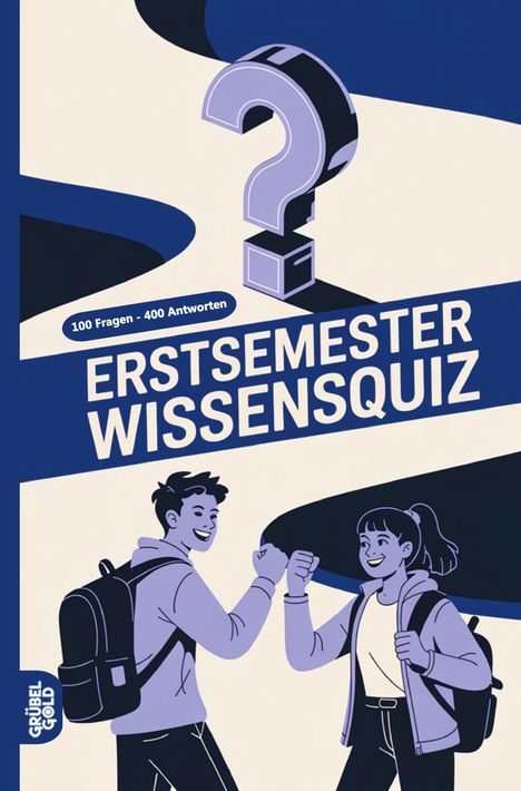 „100 Fragen - 400 Antworten. ERSTSEMESTER WISSENSQUIZ.“ Illustration: Zwei fröhliche Studenten mit Rucksäcken.