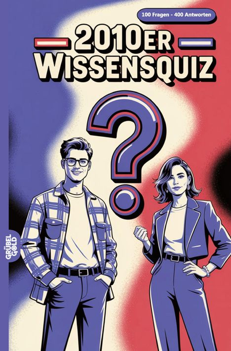 „2010er Wissensquiz“, „100 Fragen - 400 Antworten“. Illustration von Mann und Frau neben großem Fragezeichen.