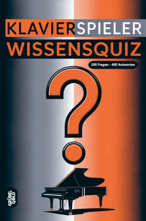 „Klavierspieler Wissensquiz“, „100 Fragen - 400 Antworten“, große Fragezeichen, Klaviergrafik unten.