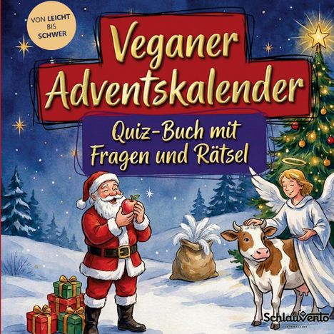 „Veganer Adventskalender: Quiz-Buch mit Fragen und Rätsel.“ Illustration mit Weihnachtsmann, Engel, Kuh und Geschenken.