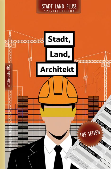 „Stadt, Land, Architekt“; „105 Seiten“. Ein Architekt im Anzug mit Bauhelm. Hintergrund: Baustelle mit Kränen.