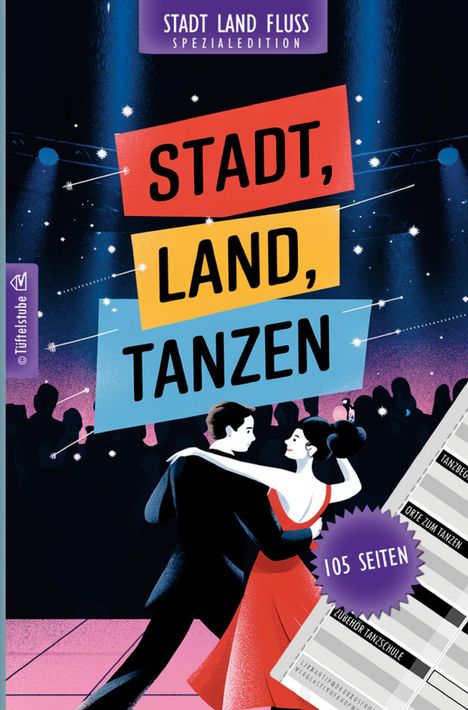 Oben steht "Stadt Land Fluss Spezialedition". In der Mitte "Stadt, Land, Tanzen". Unten tanzt ein Paar vor einer Bühne.