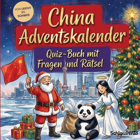 "China Adventskalender. Quiz-Buch mit Fragen und Rätsel." Weihnachtsmann, Engel, Panda und Geschenke vor Chinas Skyline.