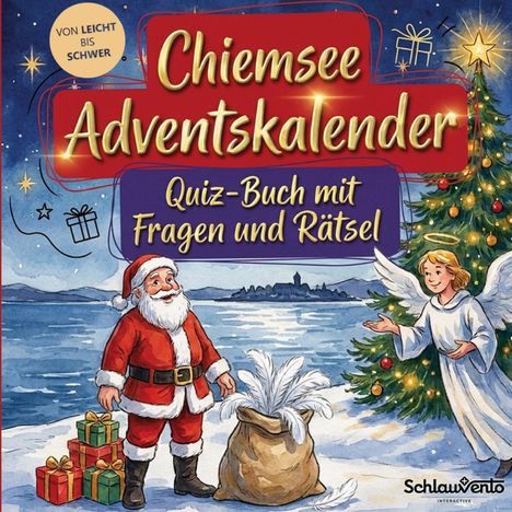 "Chiemsee Adventskalender. Quiz-Buch mit Fragen und Rätsel. Von leicht bis schwer." 
Illustration: Weihnachtsmann, Engel, Geschenke.
