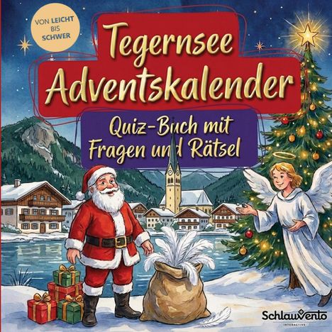 „Tegernsee Adventskalender. Quiz-Buch mit Fragen und Rätsel.“ Weihnachtsmann, Engel und Tannenbaum vor Dorfkulisse.
