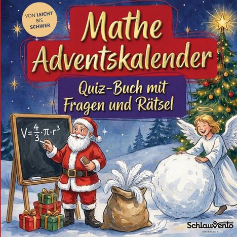 „Mathe Adventskalender. Quiz-Buch mit Fragen und Rätsel.“ Weihnachtsmann an Tafel, Engel, Schneeball, Geschenke, Tannenbaum.