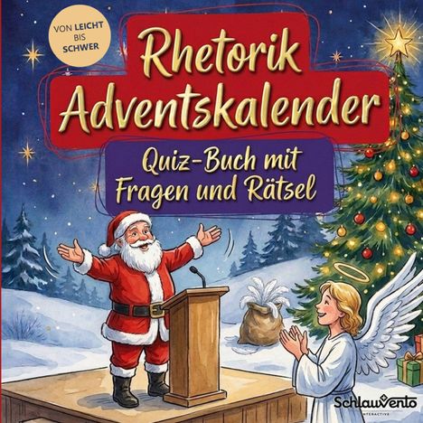 "Rhetorik Adventskalender. Quiz-Buch mit Fragen und Rätsel. Von leicht bis schwer." Illustration: Weihnachtsmann, Engel.