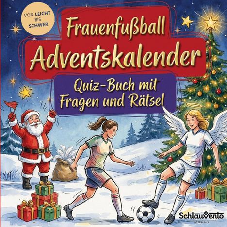 "Frauenfußball Adventskalender: Quiz-Buch mit Fragen und Rätsel." Ein Engel und Santa spielen Fußball im Schnee.