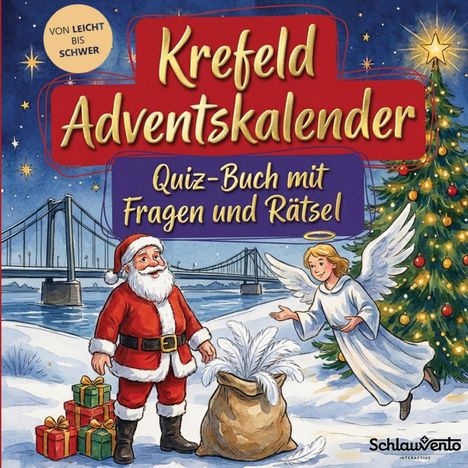 „Krefeld Adventskalender. Quiz-Buch mit Fragen und Rätsel.“ Ein Weihnachtsmann neben einer Brücke und einem Engel.