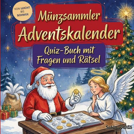 "Münzsammler Adventskalender. Quiz-Buch mit Fragen und Rätsel." Weihnachtsmann mit Engel, Münzen sammelnd.