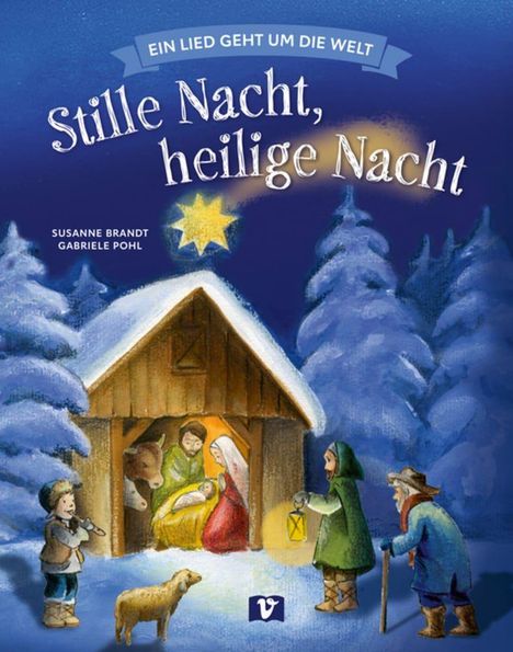 Oben steht „Ein Lied geht um die Welt“. Darunter „Stille Nacht, heilige Nacht“. Illustration der Krippenszene mit Tieren.