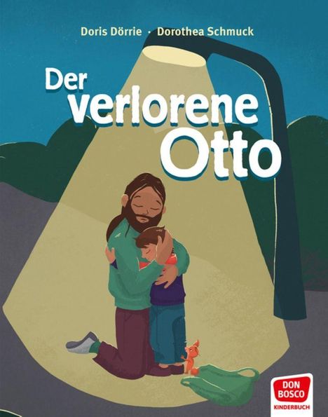 Ein Mann und ein Kind umarmen sich unter einer Straßenlaterne. Unten rechts befindet sich ein rotes "Don Bosco Kinderbuch"-Logo.