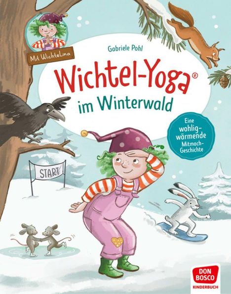 Text: "Wichtel-Yoga im Winterwald", "Mit Wichtelina", "Eine wohlig-wärmende Mitmach-Geschichte". 
Illustration: Wichtel im Schnee.